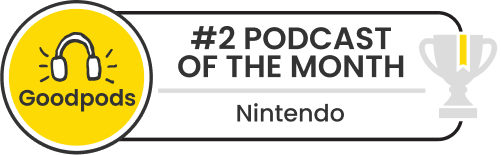 Goodpods #2 Podcast of the Month - Nintendo