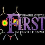 First Encounter Podcast